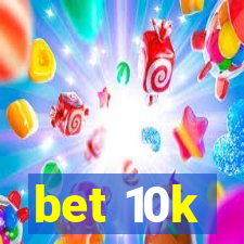 bet 10k